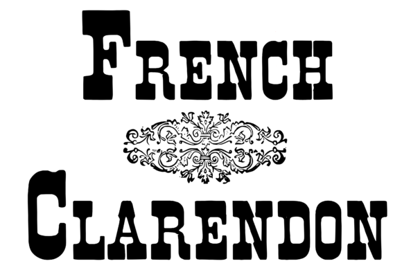 French Clarendon: A Vintage Font with Timeless Appeal